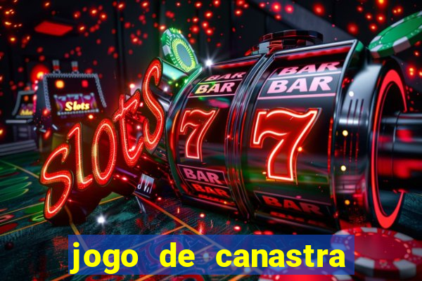 jogo de canastra valendo dinheiro